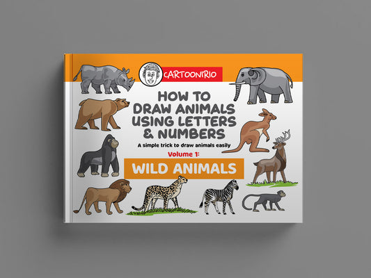How to Draw Animals Using Letters and Numbers Volume 1: Wild Animals